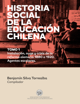 La Historia Social De La Educación Chilena: El Libro Que Plantea Un ...